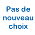 Pas de nouveau choix