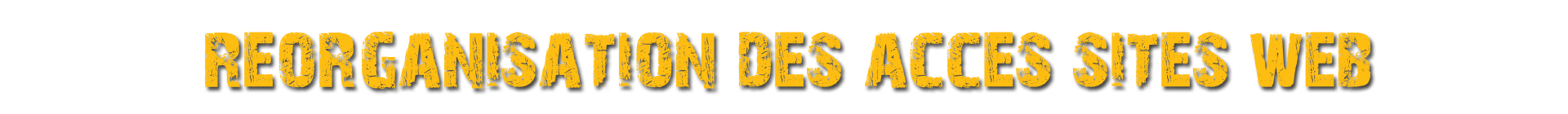 Réorganisation sites Web